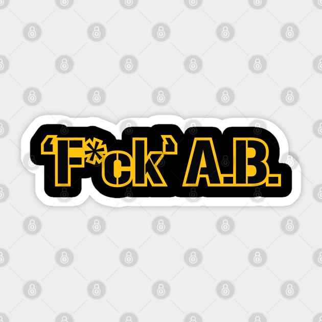 'F*ck' A.B. Sticker by LeftCoast Graphics
